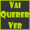 Vai Querer Ver?